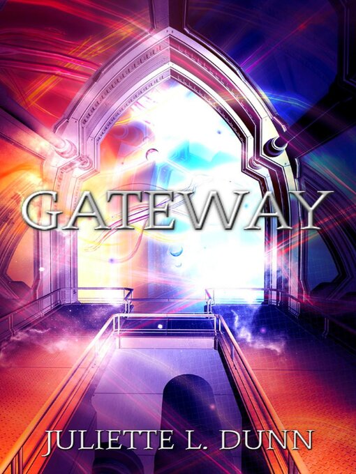 Title details for Gateway by Juliette L. Dunn - Available